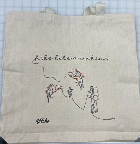 Hike Like A Wahine Tote Bag